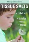Tissue Salts for Children : Babies, Tots & Teens - Book