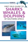Sasol First Field Guide to Sharks, Whales and Dolphins of Southern Africa - eBook