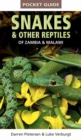 Pocket Guide to Snakes & Other Reptiles of Zambia and Malawi - Book