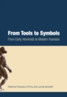 From Tools to Symbols : From Early Hominids to Modern Humans - eBook