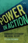 Power in Action : Democracy, citizenship and social justice - Book