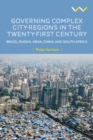 Governing Complex City-Regions in the Twenty-First Century : Brazil, Russia, India, China, and South Africa - eBook