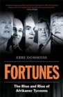 Fortunes : The Rise and Rise of Afrikaner Tycoons - Book