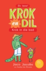 Krok en Dil Vlak 1 Boek 1 : Krok in die Bad - eBook