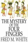 The Mystery of the Four Fingers - eBook
