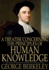 A Treatise Concerning the Principles of Human Knowledge - eBook