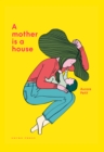 A Mother Is a House - Book