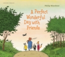 A Perfect Wonderful Day with Friends - eBook