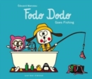 Fodo Dodo Goes Fishing - Book