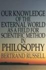 Our Knowledge of the External World as a Field for Scientific Method in Philosophy - eBook