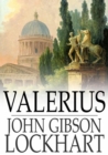 Valerius : A Roman Story - eBook