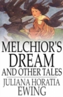 Melchior's Dream and Other Tales - eBook