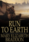 Run to Earth : A Novel - eBook