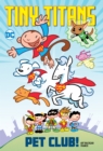 Tiny Titans: Pet Club!   - Book