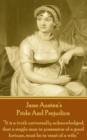 Pride And Prejudice : "It is a truth universally acknowledged that a single man in possession of a good fortune, must be in want of a wife." - eBook
