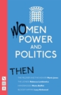 Women, Power and Politics: Then (NHB Modern Plays) - eBook