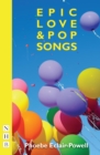 Epic Love and Pop Songs (NHB Modern Plays) - eBook