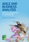 Agile and Business Analysis : Practical guidance for IT professionals - Book