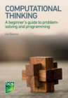 Computational Thinking : A beginner's guide to problem-solving and programming - Book