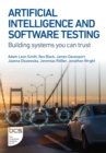 Artificial Intelligence and Software Testing : Building systems you can trust - eBook