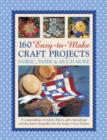 160 Easy To Mmake Craft Projects - Book