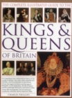 Complete Illustrated Guide to the Kings & Queens of Britain - Book