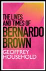 The Lives and Times of Bernardo Brown - eBook