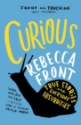 Curious : True Stories and Everyday Absurdities - Book