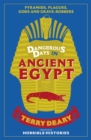 Dangerous Days in Ancient Egypt : Pyramids, Plagues, Gods and Grave-Robbers - Book