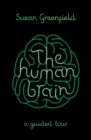 The Human Brain : A Guided Tour - Book