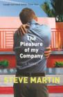 The Pleasure of my Company :  An immensely entertaining, laugh-out-loud funny read' - eBook