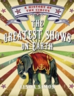 The Greatest Shows on Earth : A History of the Circus - eBook