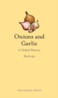 Onions and Garlic : A Global History - Book