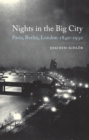 Nights in the Big City : Paris, Berlin, London 1840-1930 - Second Edition - eBook
