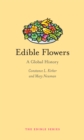 Edible Flowers : A Global History - eBook