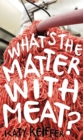 What's the Matter with Meat? - eBook
