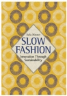 Slow Fashion : Innovation Through Sustainability - Book