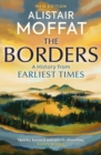 The Borders : A History of the Borders from Earliest Times - Book