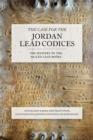 The Case for the Jordan Lead Codices : The Mystery of the Sealed Books - Book