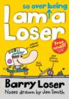 I am so over being a Loser - eBook