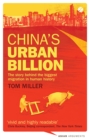 China's Urban Billion : The Story behind the Biggest Migration in Human History - Book