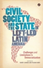 Civil Society and the State in Left-Led Latin America : Challenges and Limitations to Democratization - eBook