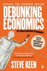Debunking Economics (Digital Edition - Revised, Expanded and Integrated) : The Naked Emperor Dethroned? - eBook
