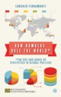 How Numbers Rule the World : The Use and Abuse of Statistics in Global Politics - eBook