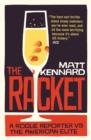 The Racket : A rogue reporter vs the American elite - Book
