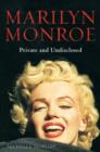 Marilyn Monroe: Private and Undisclosed : New edition: revised and expanded - eBook