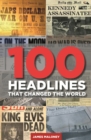 100 Headlines That Changed The World - eBook