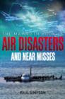 The Mammoth Book of Air Disasters and Near Misses - eBook
