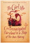 The Girl Who Circumnavigated Fairyland in a Ship of Her Own Making - eBook