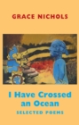 I Have Crossed an Ocean : Selected Poems - eBook